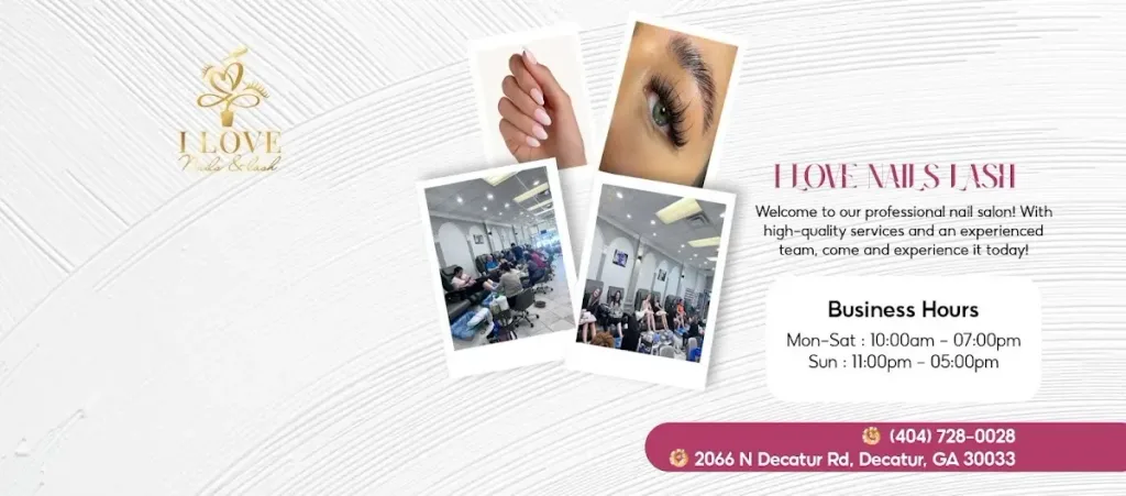 I Love Nails & Lash - Nail Salon Lash Extensions Decatur Atlanta — Nail salon in Decatur